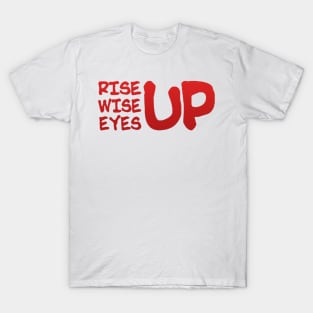 Rise Wise Eyes Up T-Shirt